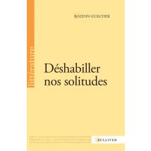 Déshabiller Nos Solitudes