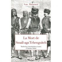 La Mort De Smail-aga Tchenguitch
