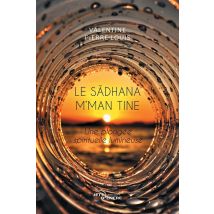 Le Sadhana M'Man Tine, Une Plongée Spirituelle Lumineuse