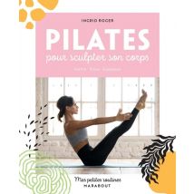 Mes Petites Routines : Pilates Pour Sculpter Son Corps