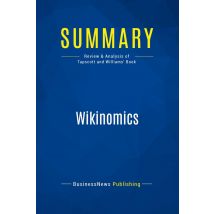 Summary: Wikinomics : Review And Analysis Of Tapscott And Williams' Book