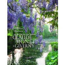 Claude Monet À Giverny - Un Maître En Son Jardin