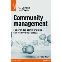 Community Management - Gérer Les Conversations Pour Avoir La Stratégie Gagnante