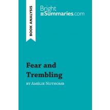 Fear And Trembling By Amélie Nothomb (book Analysis) : Detailed Summary, Analysis And Reading Guide
