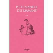 Petit Manuel Des Mamans