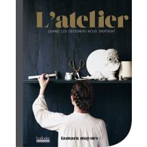L'Atelier, Quand Les Designers Nous Inspirent