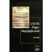 Le Fou D'Elsa D'Aragon. Métissages Linguistiques Et Discursifs