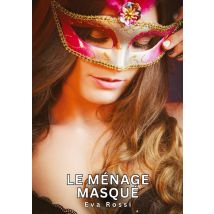 Le Ménage Masqué : Histoires Érotiques Tabou Pour Adultes