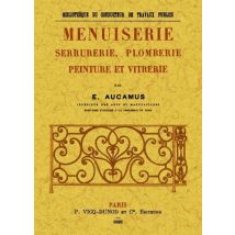 Menuiserie, Serrurerie, Plomberie, Peinture Et Vitrerie