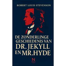 De Zonderlinge Geschiedenis Van Dr. Jekyll En Mr. Hyde : Een Tijdloze Gotische Roman Over Goed En Kwaad