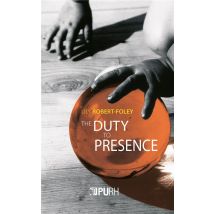 The Duty To Presence