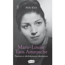 Marie-louise Taos Amrouche - Passions Et Déchirements Identitaires