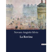 La Rovina : Un Racconto Di Passione E Disperazione