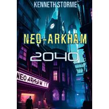 Neo Arkham 2040