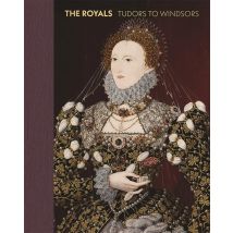 The Royals : Tudors To Windsors