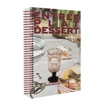 Entrée, Plat, Dessert : 24 Menus Déjà Établis Pour S'Organiser Et Profiter