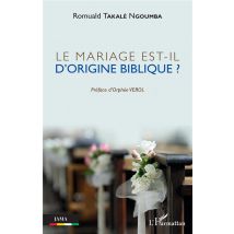 Le Mariage Est-il D'Origine Biblique ?