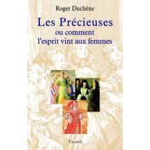Les Precieuses - Ou Comment L'Esprit Vint Aux Femmes