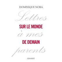 Lettres À Mes Parents Sur Le Monde De Demain
