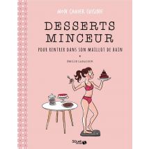 Mon Cahier : Desserts Minceur Pour Rentrer Dans Son Maillot De Bain