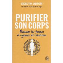Purifier Son Corps - Éliminer Les Toxines Et Rajeunir De L'Intérieur