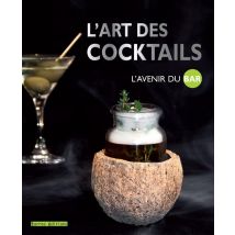 L'Art Des Cocktails - L'Avenir Du Bar