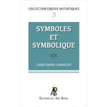 Enjeux Initiatiques 05 : Symboles Et Symbolique