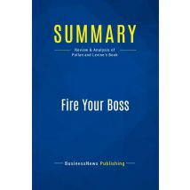 Summary: Fire Your Boss : Review And Analysis Of Pollan And Levine's Book