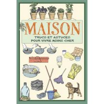 Maison - Trucs Et Astuces Pour Vivre Moins Cher