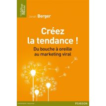 Créez La Tendance ! Du Bouche À Oreille Au Marketing Viral