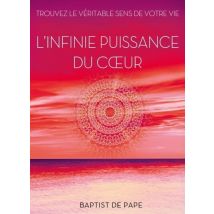 L'Infinie Puissance Du Coeur