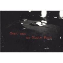 Sept Ans Au Skate Park