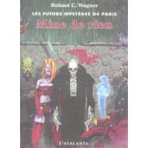Les Futurs Mystères De Paris Tome 9 : Mine De Rien