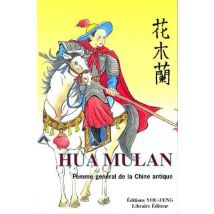 Hua Mulan, Femme Général De La Chine Antique