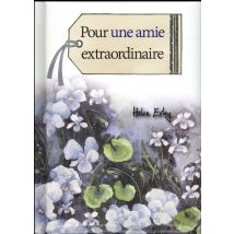 Pour Une Amie Extraordinaire