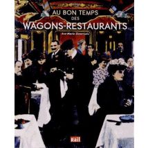 Au Bon Temps Des Wagons-restaurants