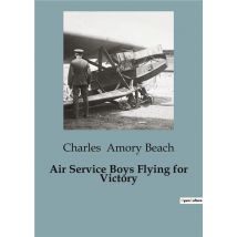 Air Service Boys Flying For Victory