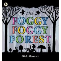 The Foggy, Foggy Forest