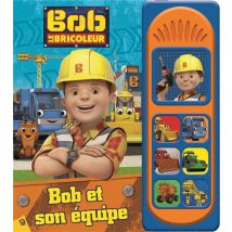 Bob Le Bricoleur : Bob Et Son Équipe