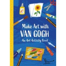 Make Art With Van Gogh: An Art Activity Book