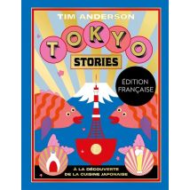 Tokyo Stories - À La Découverte De La Cuisine Japonaise