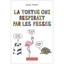 La Tortue Qui Respirait Par Les Fesses