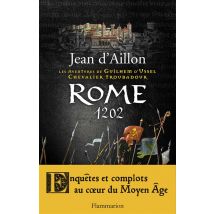 Les Aventures De Guilhem D'Ussel, Chevalier Troubadour Tome 5 : Rome, 1202