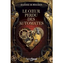 Le Coeur Perdu Des Automates
