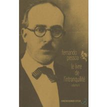 Oeuvres T.3 : Le Livre De L'Intranquillité