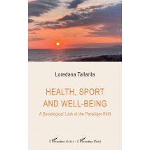 Health, Sport And Well-being : A Sociological Look At The Paradigm Shift