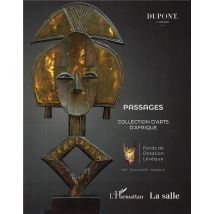 Passages, Collection D'Arts D'Afrique - Catalogue De La 1ere Vente Aux Enchères Publiques Au Profit D'Associations Locales En Afrique