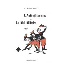L'Antimilitarisme Et Le Mal Militaire