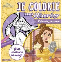 Disney Princesses - Je Colorie Sans Deborder - Robes De Princesse