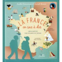 La France En Sac À Dos - 6000 Km Pour Découvrir Ses Trésors